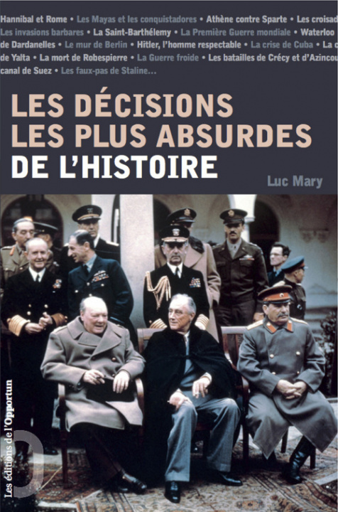 Kniha Les décisions les plus absurdes de l'histoire Luc Mary