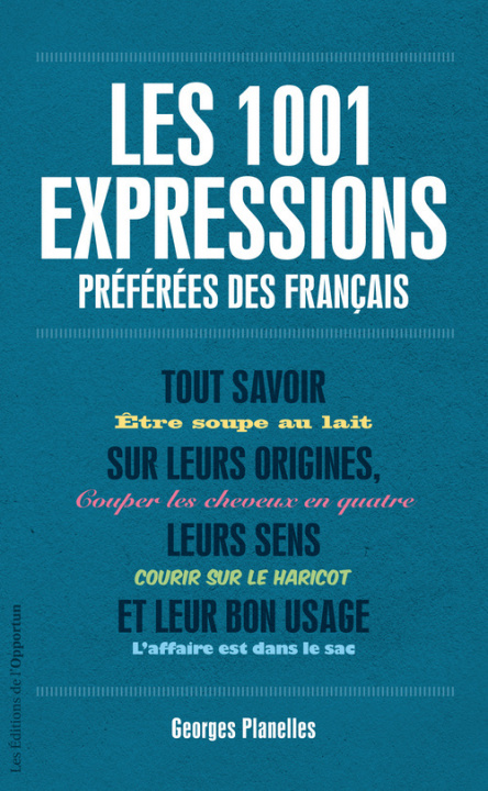 Kniha 1001 expressions préférées des Français (édition Luxe) Georges Planelles