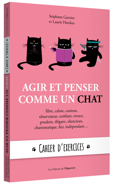 Kniha Agir et penser comme un chat - cahier d'exercices Stéphane Garnier