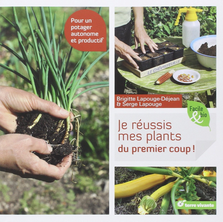 Kniha Je réussis mes plants du premier coup ! LAPOUGE-DEJEAN