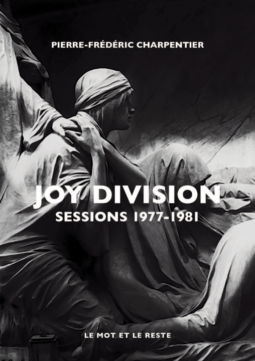 Kniha Joy Division - Sessions 1977-1981 Pierre-Frédéric CHARPENTIER