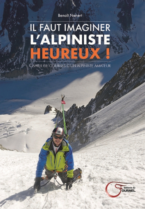 Kniha Il Faut Imaginer L'Alpiniste Heureux Nenert