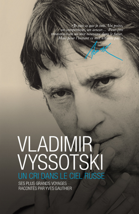 Libro VLADIMIR VYSSOTSKI - UN CRI DANS LE CIEL RUSSE Yves GAUTHIER