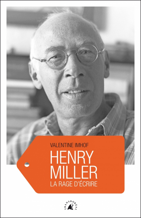 Kniha HENRY MILLER - LA RAGE D'ECRIRE Valentine IMHOF
