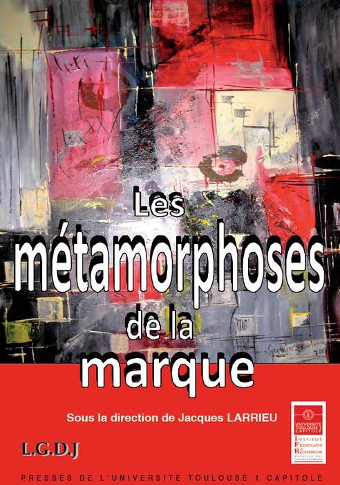 Libro LES MÉTAMORPHOSES DE LA MARQUE 