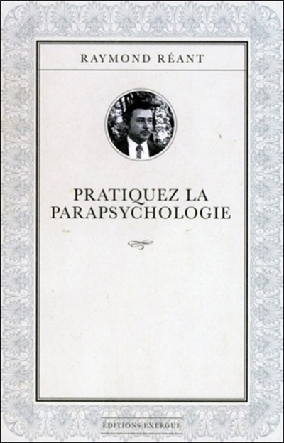 Knjiga Pratiquez la parapsychologie Raymond Réant