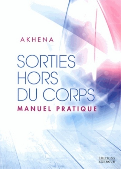 Buch Sorties hors du corps Akhena
