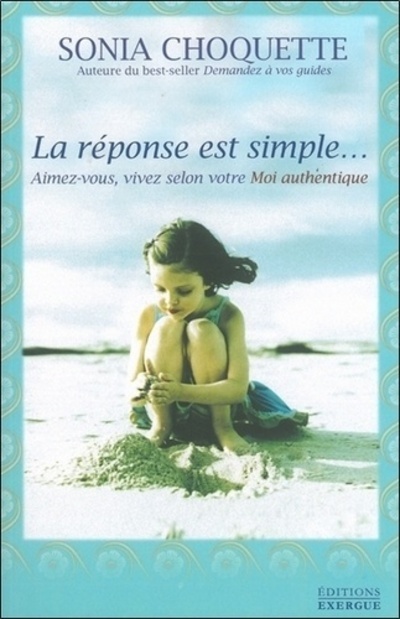 Knjiga La réponse est simple... Sonia Choquette