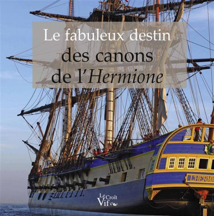 Książka Le Fabuleux destin des canons de l'Hermione BERTHET/COLUS