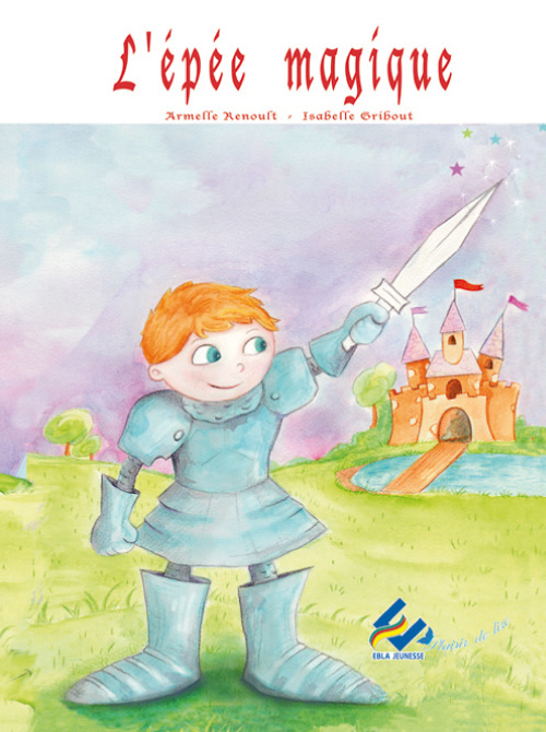 Knjiga L'épée magique A.Renoult/I.Gribout