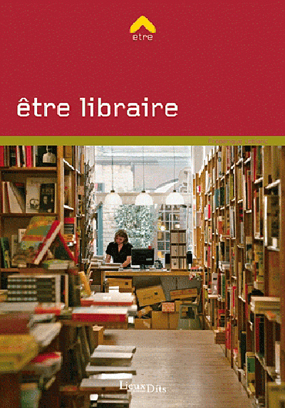 Книга Etre Libraire LEBLANC Frederique