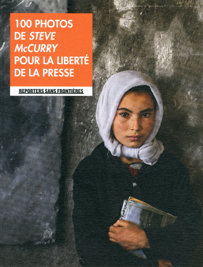 Kniha 100 photos de Steve McCurry pour la liberté de la presse Steve Mccurry