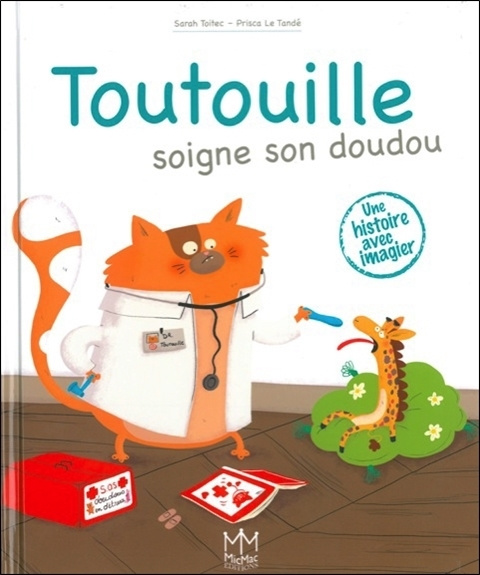 Könyv Toutouille soigne son doudou Toitec