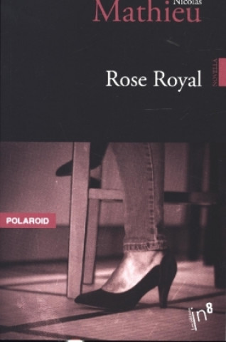 Knjiga Rose royal Mathieu