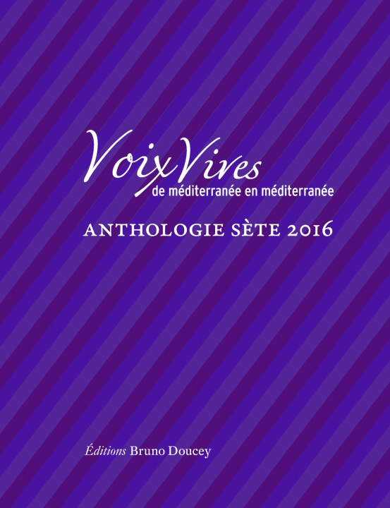 Книга VOIX VIVES DE MEDITERRANEE EN MEDITERRANEE - SETE 2016 