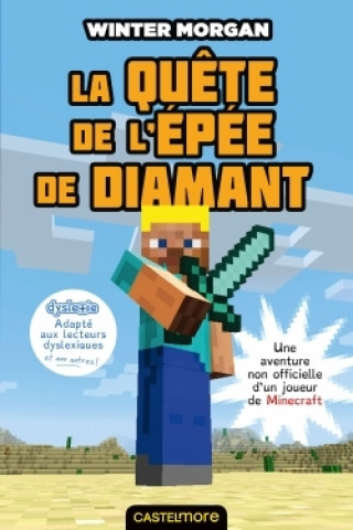 Kniha Minecraft - La Quête de l'épée de diamant (version dyslexique) Winter Morgan