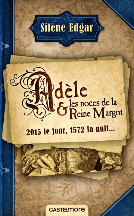 Knjiga Adèle et les noces de la reine Margot Silène Edgar
