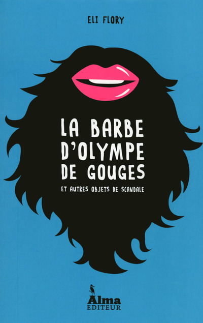 Knjiga La barbe d'Olympe de Gouges et autres objets de scandale Eli Flory