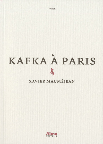 Könyv Kafka à Paris Xavier Mauméjean