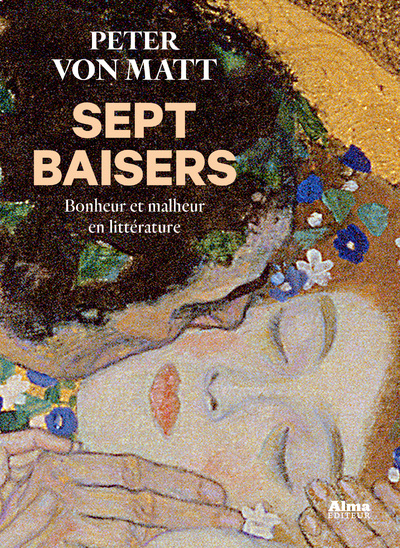 Kniha Sept baisers - Bonheur et malheur en littérature Peter von Matt