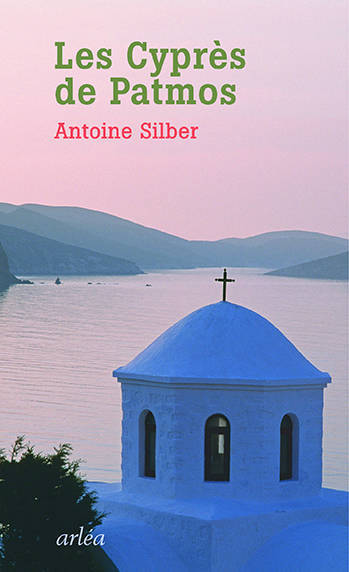 Knjiga Les Cyprès de Patmos Antoine Silber
