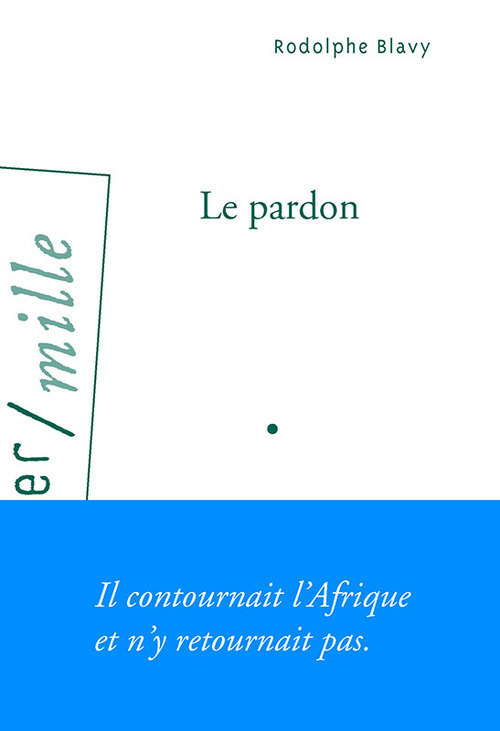Knjiga Le Pardon Rodolphe Blavy