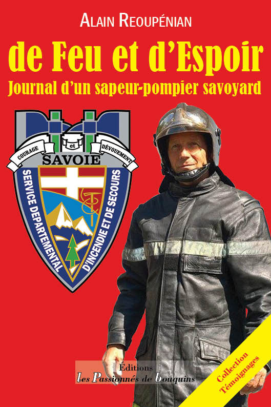 Kniha De Feu et d'Espoir -Journal d'un sapeur pompier savoyard Reoupénian