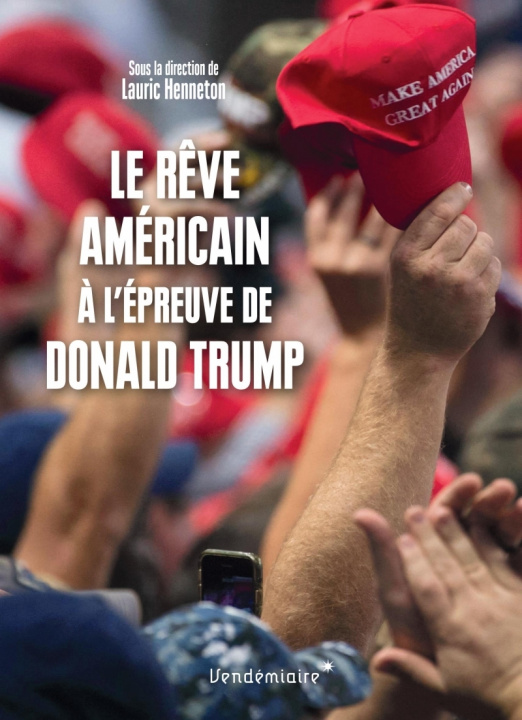 Kniha Le Rêve américain à l'épreuve de Donald Trump Lauric HENNETON
