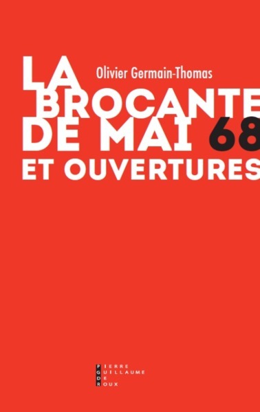 Kniha La Brocante De Mai 68 Et Ouvertures GERMAIN-THOMAS OLIVIER