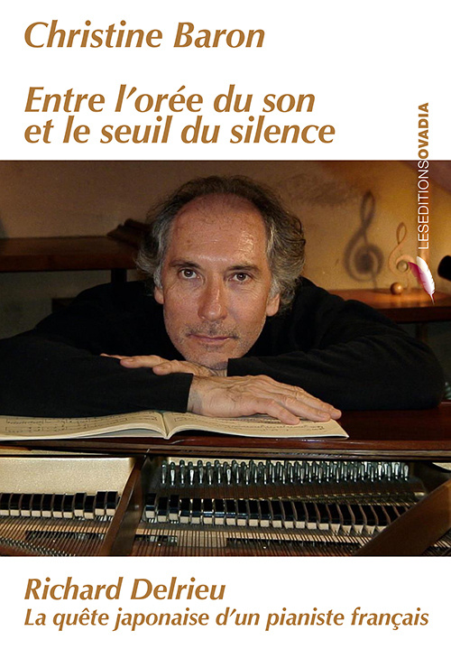 Carte Entre l'orée du son et le seuil du silence : Richard Delrieu, la quête japonaise d'un pianiste franç BARON