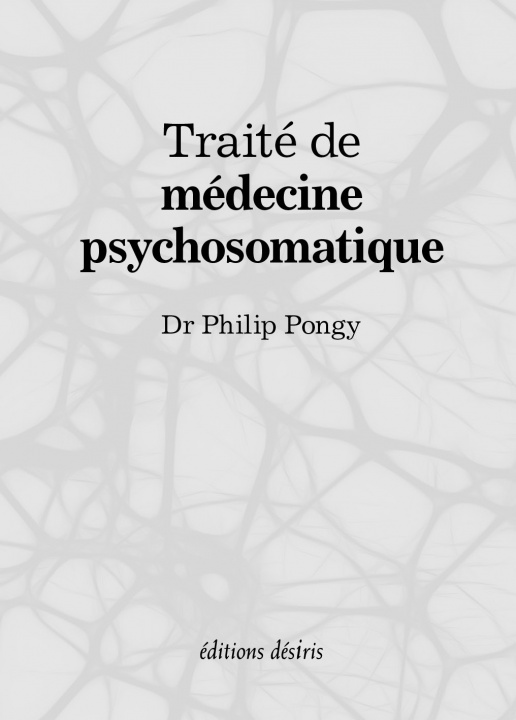 Kniha Traité de médecine psychosomatique Pongy