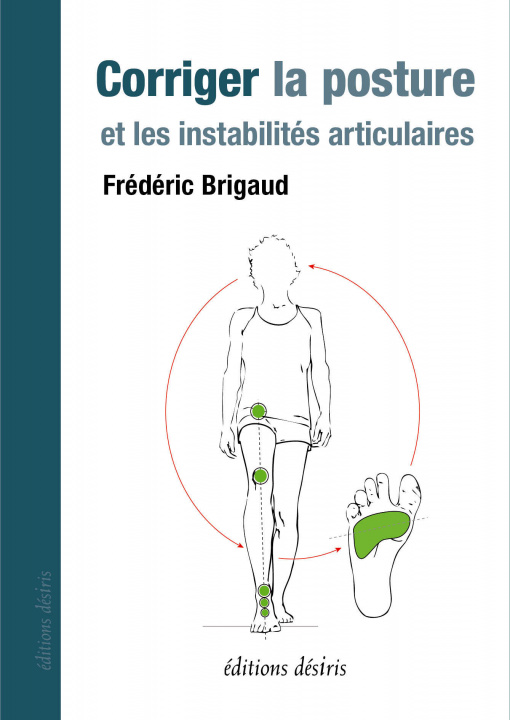 Książka Corriger la posture et les instabilités articulaires Brigaud