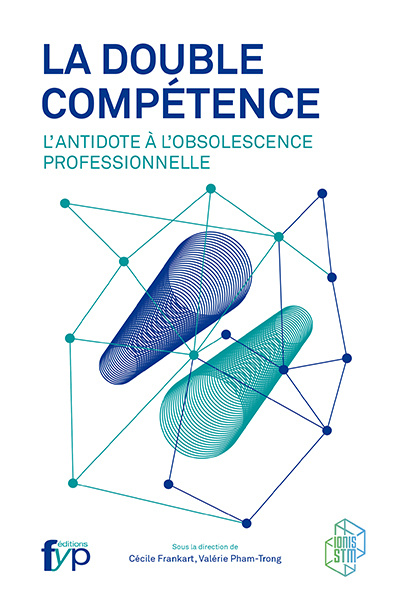 Kniha La double compétence. L'antidote à l'obsolescence professionnelle 