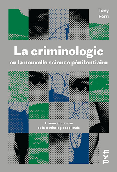 Kniha La criminologie ou la nouvelle science pénitentiaire FERRI