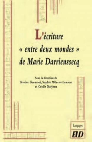 Kniha L'écriture "entre deux mondes" de Marie Darrieussecq Narjoux