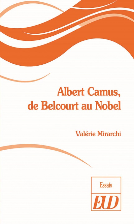 Book Albert Camus, de Belcourt au Nobel Mirarchi