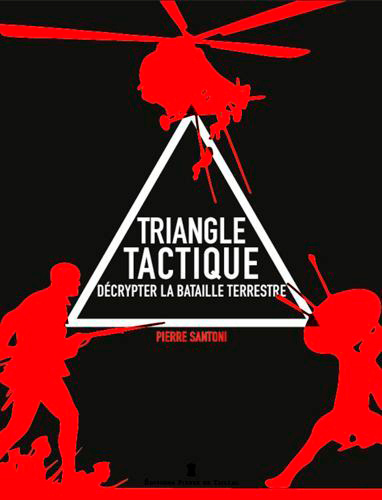 Knjiga Triangle Tactique - Décrypter La Bataille Terrestr SANTONI Pierre
