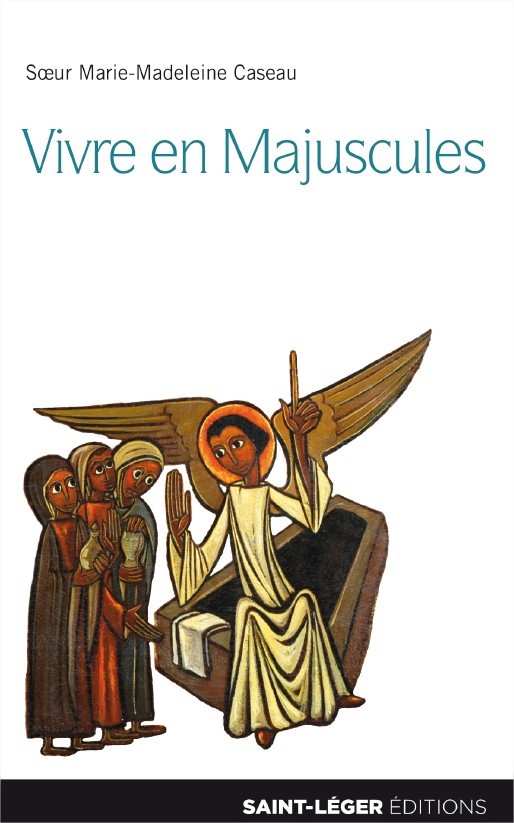 Kniha Vivre en majuscules - "Si tu savais le don de Dieu", Jn 4, 10 Caseau