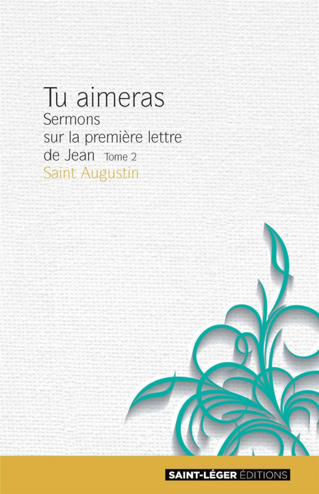Knjiga Tu aimeras - tome 2 SAINT AUGUSTIN