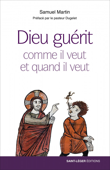 Knjiga Dieu guérit Samuel Martin