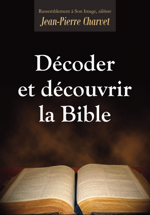 Knjiga Décoder et Découvrir la Bible - L134 Charvet