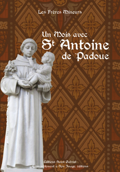 Carte Un mois avec saint Antoine de Padoue - L182 Les Frères Mineurs