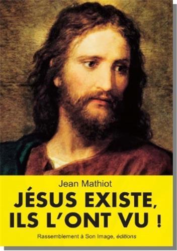 Kniha Jésus existe, ils l'ont vu - L454 Mathiot