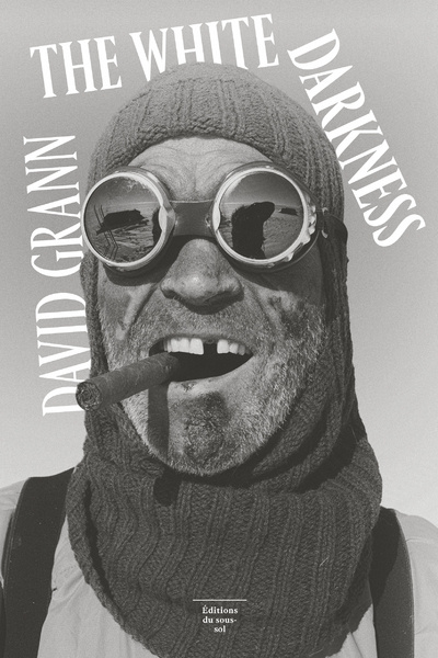 Βιβλίο The White Darkness, tome 1 David Grann