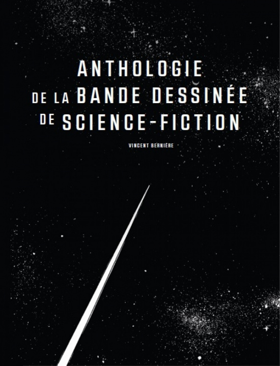 Book ANTHOLOGIE DE LA BD DE SCIENCE FICTION Bernière Vincent
