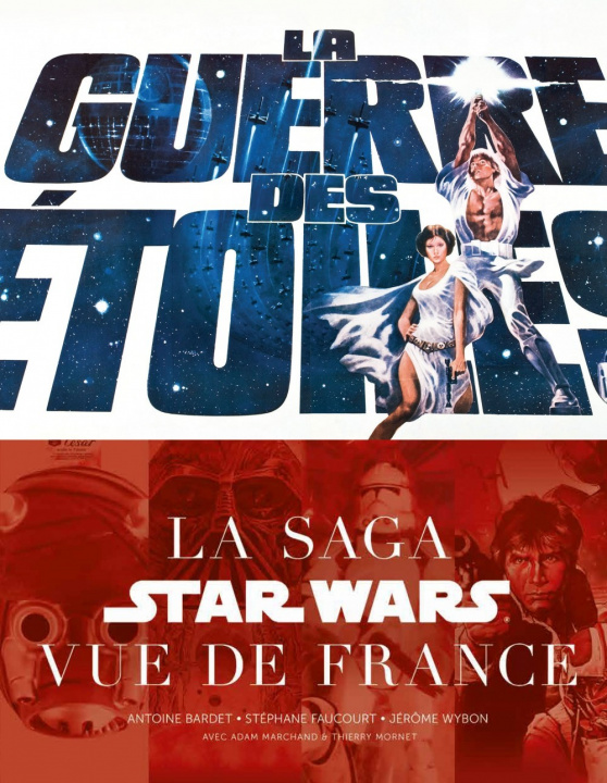 Książka LA GUERRE DES ETOILES : LA SAGA STAR WARS VUE DE FRANCE Faucourt Stéphane