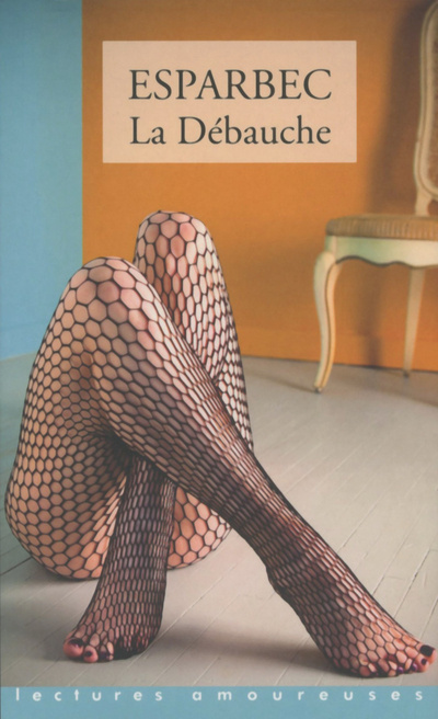 Buch La Débauche Esparbec