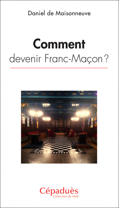Buch Comment devenir Franc-Maçon ? Maisonneuve