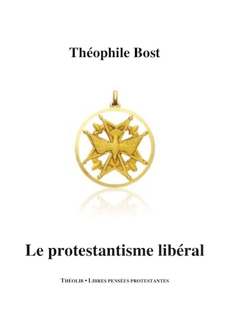 Kniha Le Protestantisme libéral THÉOPHILE