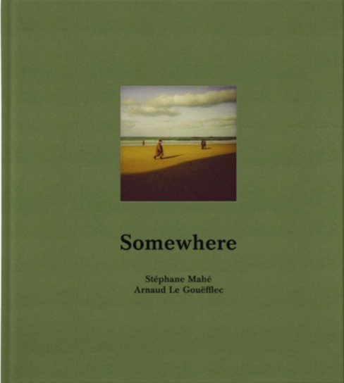 Knjiga SOMEWHERE STEPHANE MAHE/ARNAUD